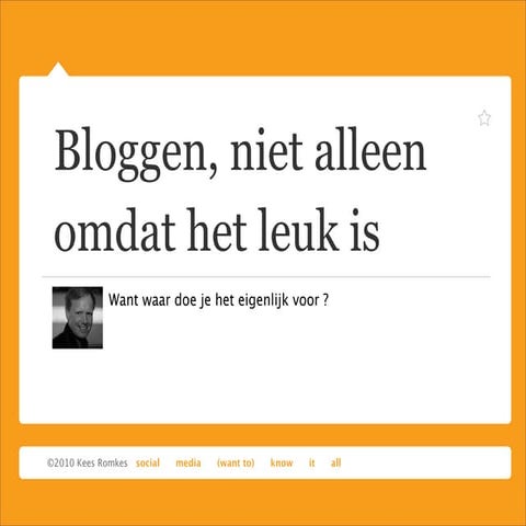 Bloggen, niet alleen omdat het leuk is - Ikki.nl