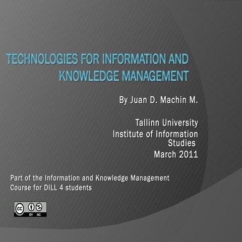 Technologies for Information and Knowledge Management (2011) | PPT