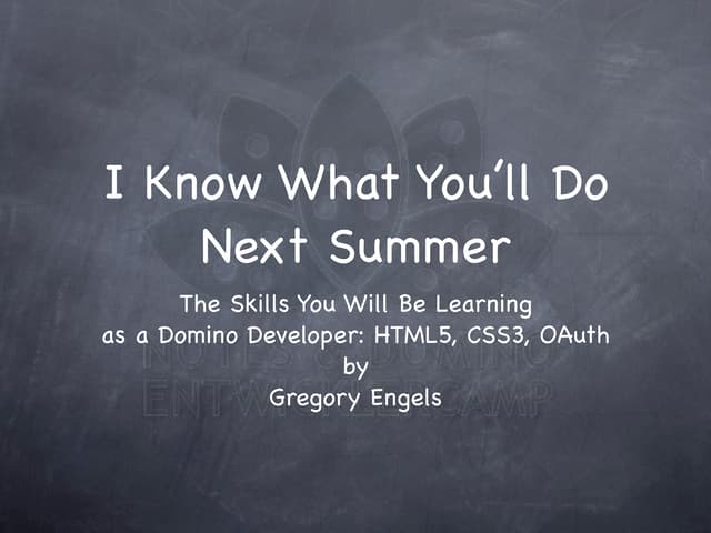 I Know What Youll Do Next Summer - The Skills You Will Be Learning  as a Domi...