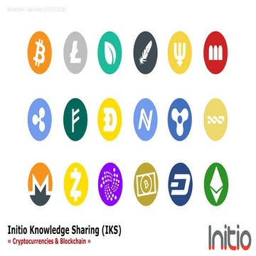  Cryptocurrencies & Blockchain - Initio Knowledge Sharing