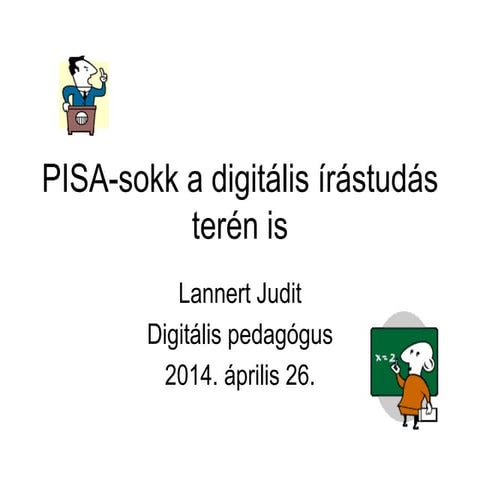 Lannert Judit: PISA-sokk a digitális írástudás terén is