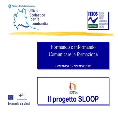 Il progetto SLOOP (2006)