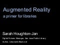 Augmented Reality: A Primer for Libraries