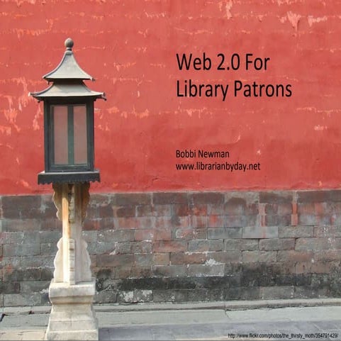 Web 2.0 for Library Patrons