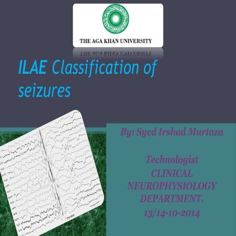 Classification of Seizures by ILAE  