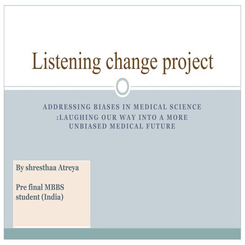 listening change project adressing disease in mediacl sciences