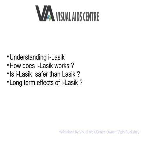 Explanation on i-Lasik and its reviews by Vipin Buckshey at Visual Aids Centre