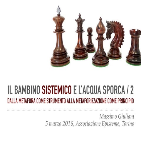 Il bambino sistemico e l'acqua sporca / 2 - Dalla metafora come strumento all...