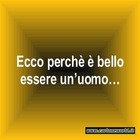 Il Bello Di Essere Uomini | PPS