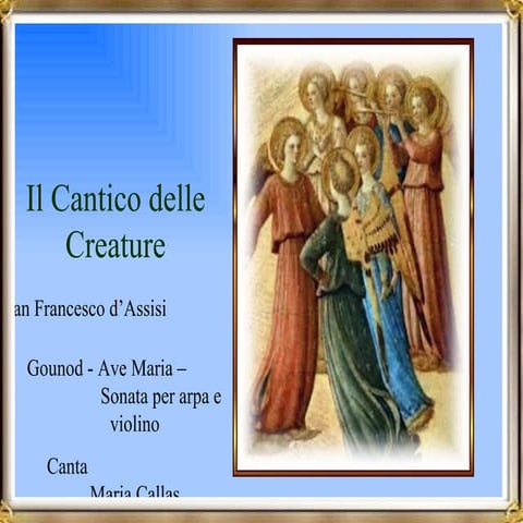 Di Cosa Parla Il Cantico Delle Creature Il Cantico Delle Creature | PPT