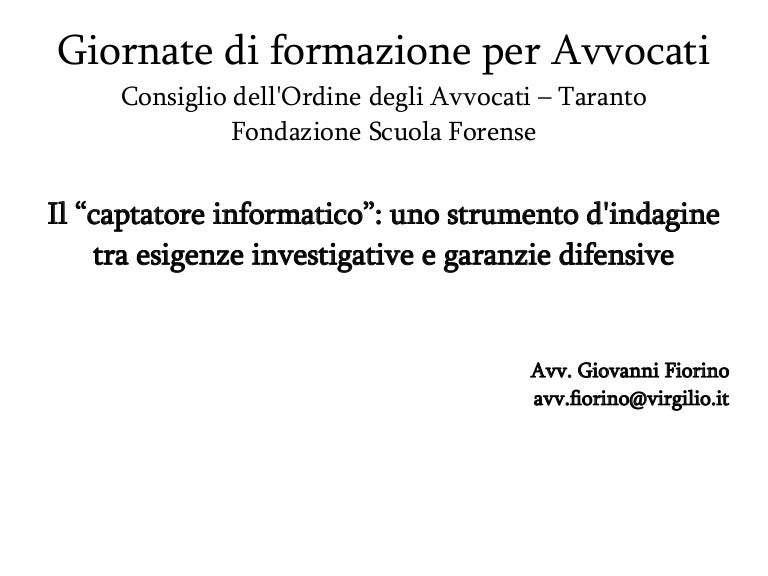 Il Captatore Informatico Uno Strumento D Indagine Tra Esigenze Inves