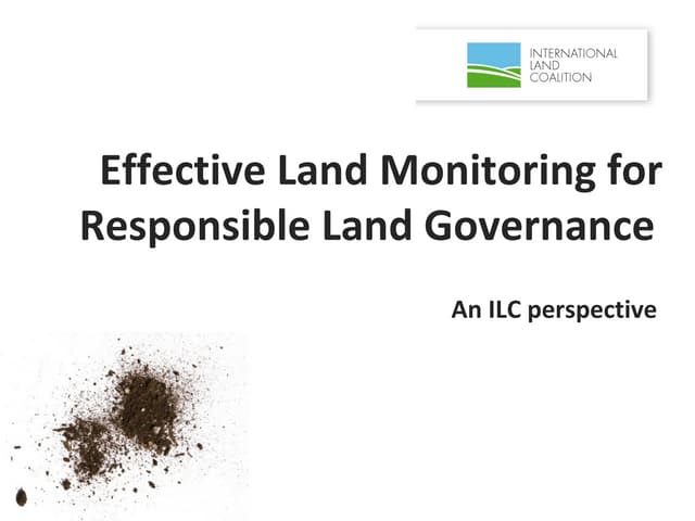 Effective Land Monitoring for Responsible Land Governance: An ILC perspective