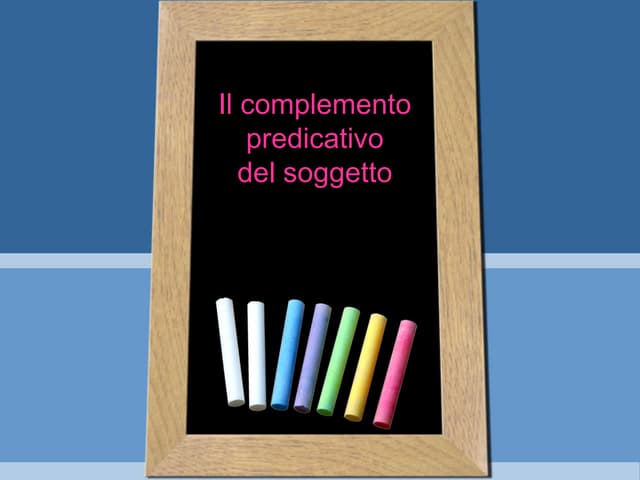 Il complemento predicativo del soggetto