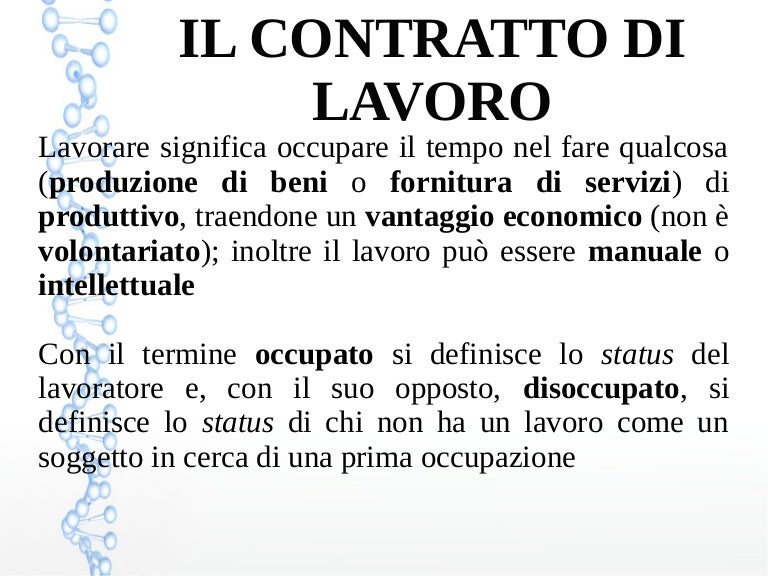 Il Contratto di Lavoro Il Contratto di Lavoro