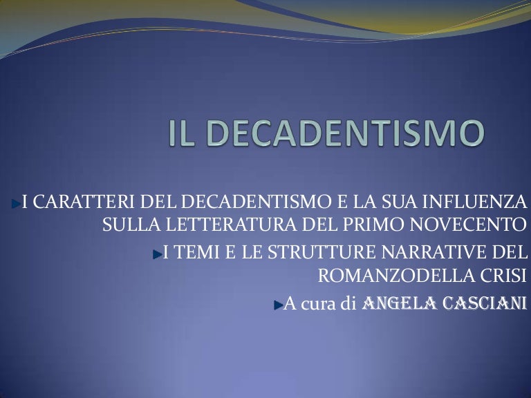 lorigine del termine decadentismo lorigine del termine decadentismo