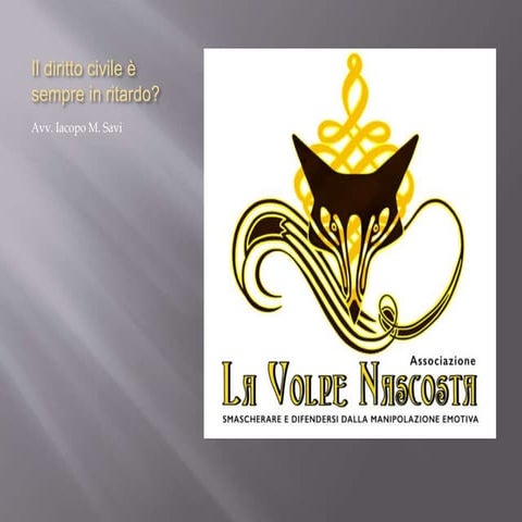 Il diritto civile è sempre in ritardo?