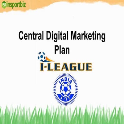 I League digital pitch - Centralised Revenue Generation Plan