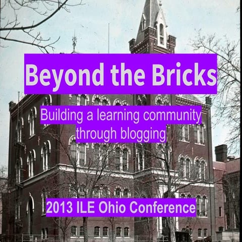 Beyond the Brick: Building a learning community through blogging