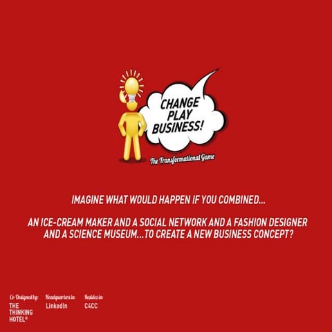 What is Change Play Business? What happens 8 months later? 