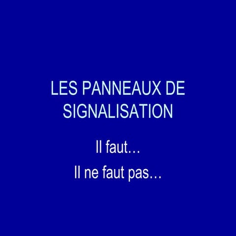 Il faut  Il ne faut pas  Traffic Signs