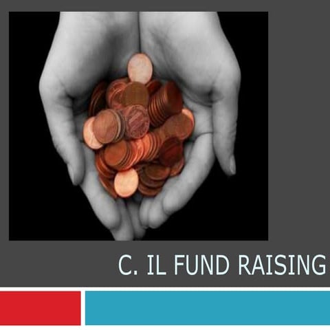 Il fund rising - Costruisci il tuo futuro