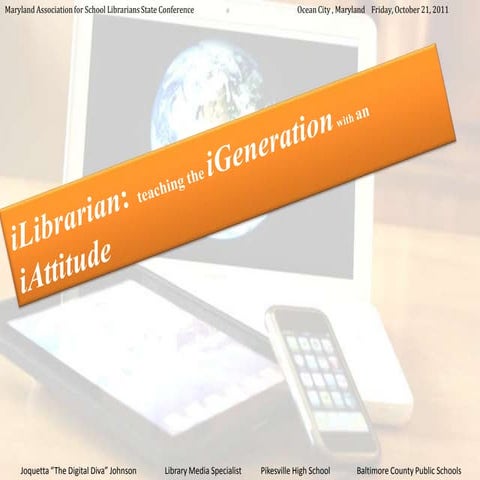 iLibrarian: Teaching the iGeneration with an iAttitude