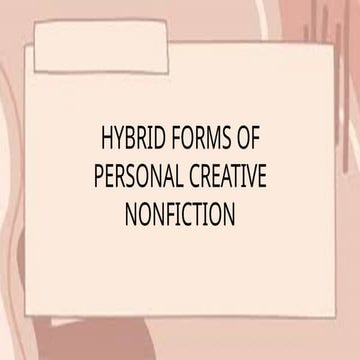PPT_CC_Lesson-3_Exploring-Hybrid-Forms-of-Personal-Creative-Nonfiction.pdf
