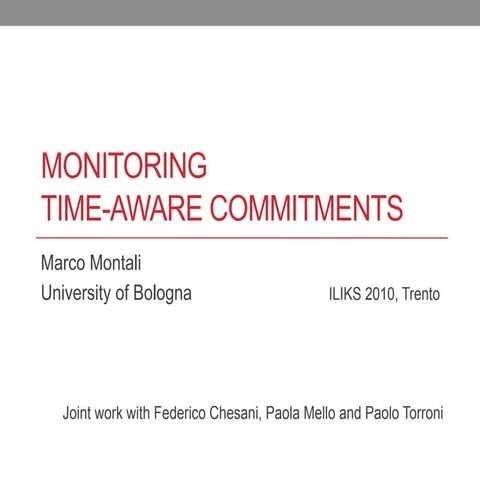 ILIKS2010 - Montali - Monitoring Time-Aware Commitments