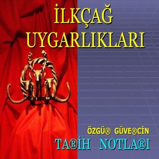 Ilk Cag Medeniyetleri