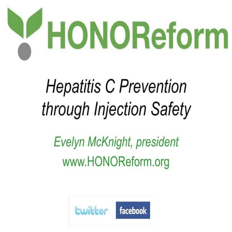 HONOReform discusses preventing healthcare transmission through unsafe inject...