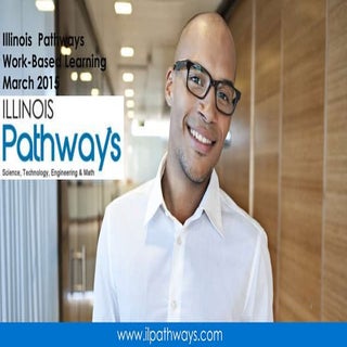 Illinois Pathways Work-Based Learni...