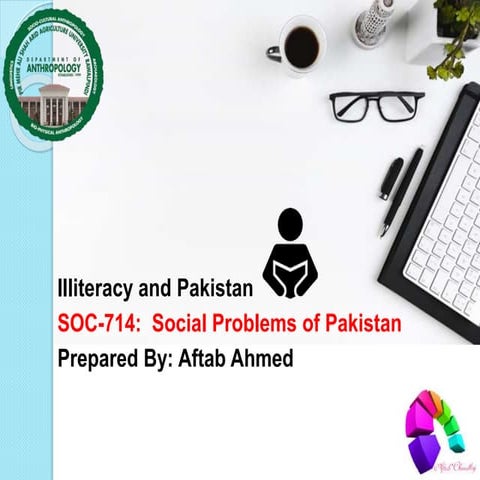 Illiteracy and pakistan m sc anthropology morning 2nd semester | PPTX