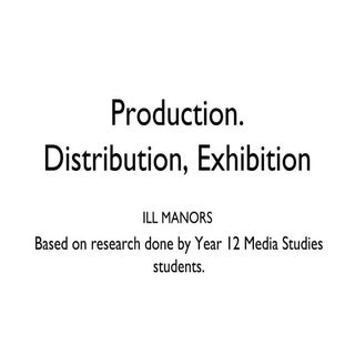 Ill manors production, distribution...