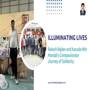 Illuminating Lives Rakesh Rajdev and Kanuda Mitr Mandal's Compassionate ...