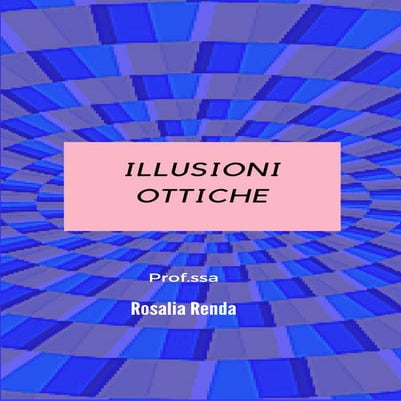 Illusioni ottiche r.renda