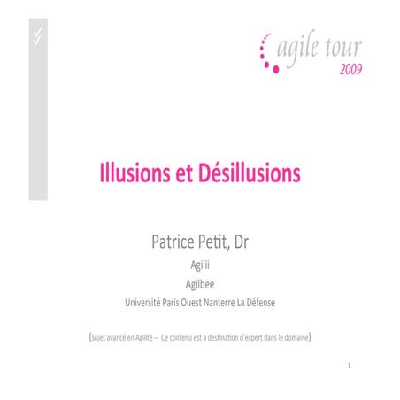 Illusions et Désillusions, Patrice Petit, AgileTour Paris, Oct. 2009
