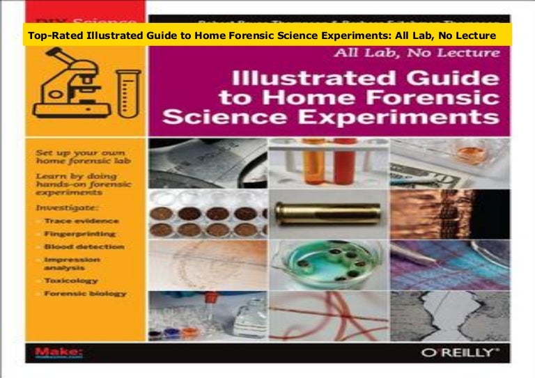 Top Rated Illustrated Guide To Home Forensic Science Experiments All