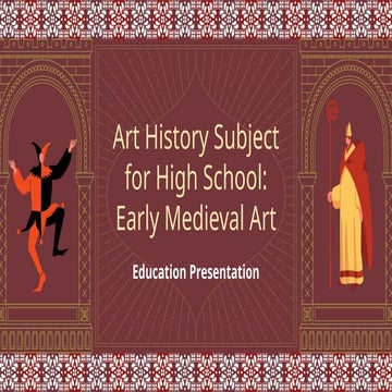 Illustrative Art History Subject For High School Early Medieval Art