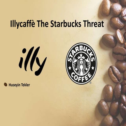 Illycaffe the starbucks threat 