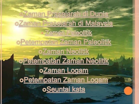 Sejarah Tingkatan 1: Bab 2 ZAMAN PRA SEJARAH | PPT