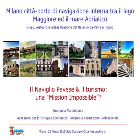 Il naviglio pavese e il turismo: una "mission impossible"? 