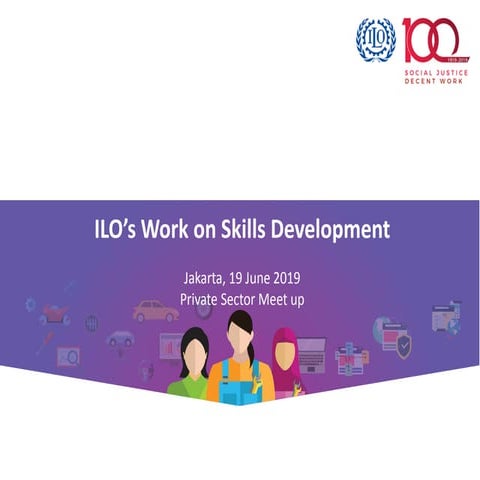 "ILO's Work on Skills Development" by Project Coordinators International Labo...