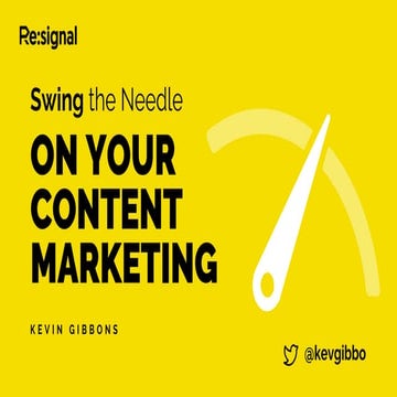 How to Swing the Needle on Your Content Marketing