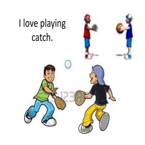 I Love Playing Catch