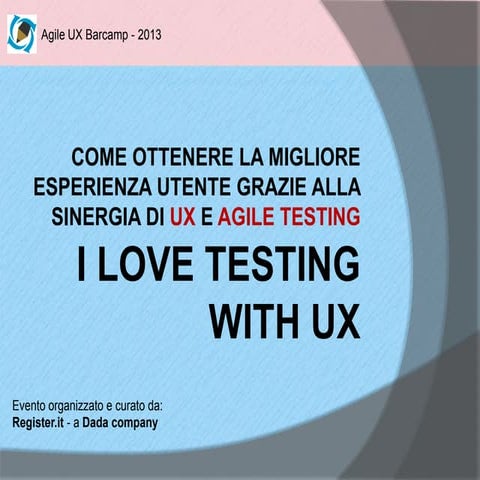 Agile Testing e UX: come ottenere il massimo da QA e Design