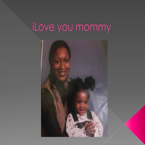 I love you mommy