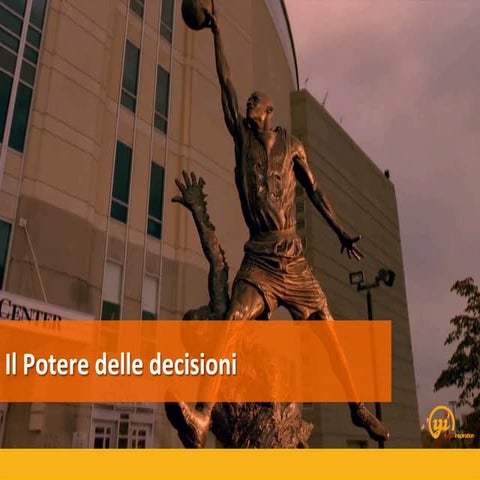 Il potere delle decisioni