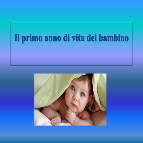 Il primo anno di vita del bambino