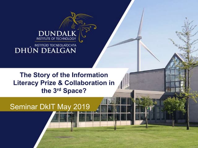 The Story of the Information Literacy Prize & Collaboration in the 3rd Space?...