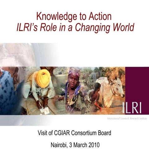 Knowledge to Action: ILRI’s Role in a Changing World